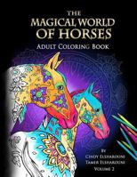 The Magical World of Horses: Adult Coloring Book Volume 2 1945172339 Book Cover