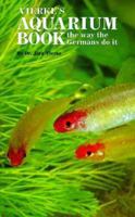 Vierke's Aquarium Book the Way the Germans Do It 0866221034 Book Cover