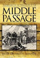 The Return of the Tidal Flow of the Middle Passage 1463424108 Book Cover