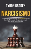 Narcisismo: Lo que necesita saber sobre los narcisistas y cómo usan las técnicas de manipulación como la luz de gas para controlarle: Lo que necesita ... luz de gas para controlarle 195402925X Book Cover