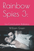 Rainbow Spies 3:: La Conclusion Italiana B08QGKYKQM Book Cover