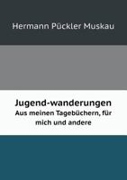 Jugend-Wanderungen 1149079460 Book Cover