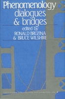 Phenomenology: Dialogues and Bridges (Selected studies in phenomenology and existential philosophy) 0873956915 Book Cover