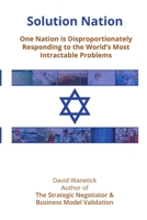 Solution Nation: One Nation is Disproportionately Responding to the World's Most Intractable Problems 0999855409 Book Cover