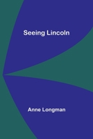 Seeing Lincoln 935792664X Book Cover