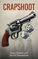Crapshoot: A Tale of Chance, Choices, and Crime B0GFDC472B Book Cover
