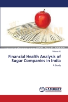 Financial Health Analysis of Sugar Companies in India: A Study 3659146315 Book Cover