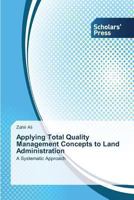 Applying Total Quality Management Concepts to Land Administration 363970343X Book Cover