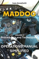 MADDOG OPERATIONS MANUAL SIMPLIFIED Md80: Procedures and Techniques B0GX5H4NDR Book Cover