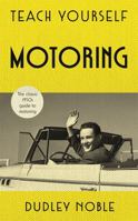 Teach Yourself Motoring 1473682061 Book Cover