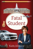 Fatal Student (A Karen Fowler Mystery Book 5) 196607428X Book Cover