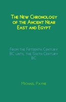 New Chronology of the Ancient Near East and Egypt 1763574504 Book Cover