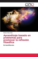 Aprendizaje basado en problemas para promover la reflexión filosófica (Spanish Edition) 6200012946 Book Cover