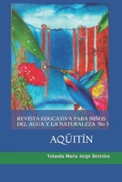 Revista Educativa Para Niños del Agua Y Naturaleza Aqüitín B08VF756D9 Book Cover