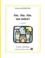 Aïe ! Aïe ! Aïe ! Ma mère ! (French Edition) 2844229948 Book Cover