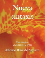Nueva sintaxis: Para alérgicos a la NGLE y al GTG (Spanish Edition) B0884JYGQ4 Book Cover