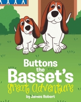 Buttons the Basset's Great Adventure 1662470274 Book Cover