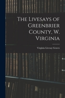 The Livesays of Greenbrier County, W. Virginia 1013726227 Book Cover