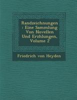 Randzeichnungen: Eine Sammlung Von Novellen Und Erz Hlungen, Volume 2 1288172826 Book Cover