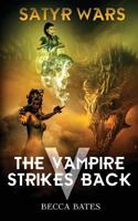 Satyr Wars: The Vampire Strikes Back 1625220898 Book Cover