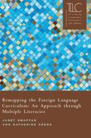 Remapping the Foreign Language Curriculum: An Approach Through Multiple Literacies 0873528077 Book Cover