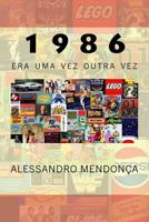 1986: Era Uma Vez Outra Vez 1542408784 Book Cover