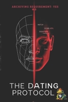 THE DATING PROTOCOL: ARCHIVING REQUIREMENT: YES B0GQ3NKFVR Book Cover