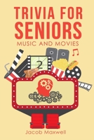 Trivia for Seniors: Music and Movies Edition: A Fun, Brain-Boosting Question Game to Test Your Knowledge of Scripture, Strengthen Your Faith, and Keep Your Brain Young B09HFXWHYR Book Cover