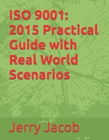 ISO 9001: 2015 Practical Guide with Real World Scenarios B0GZG2ZQ2C Book Cover
