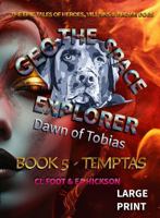 Geo the Space Explorer - Dawn of Tobias: Book 5 Temptas: The magical realism tales of heroes, villains and brown dogs (Geo the Space Explorer - Large Print edition) 1764620275 Book Cover