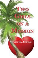 Two Girls on a Mission 153682108X Book Cover