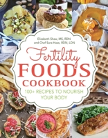 Fertility Foods: Over 100 Life-Giving Nutritive Recipes 157826703X Book Cover
