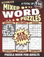 Mixed Word Puzzle Book for Adults: Featuring Six Types of Word Puzzles – A Total of 196 Puzzles B0CSRVRQWR Book Cover