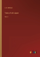 Tales of old Japan: Vol. 2 3368120808 Book Cover