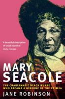 Mary Seacole: The Black Woman Who Invented Modern Nursing 078671414X Book Cover