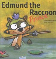 Edmund, the Raccoon Prince (Picture Books (Dominique & Friends)) 1894363477 Book Cover