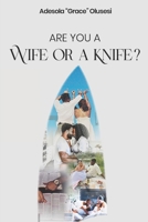 Are You A Wife or a Knife? B0FC1XX7BS Book Cover