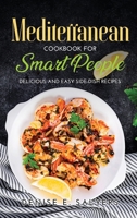 Mediterranean Cookbook for Smart People: Delicious and easy Side-Dish Recipes 1008913863 Book Cover