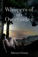 Whispers of an overthinker: Reflections of a thoughtful soul B0G4SC4S67 Book Cover