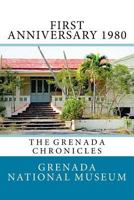 First Anniversary 1980: The Grenada Chronicles 1523457538 Book Cover