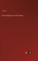 Donau-Bulgarien Und Der Balkan 3741155055 Book Cover