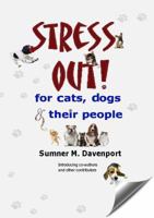 Stress Out for Cats, Dogs and their People 0981523897 Book Cover