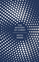 The Mystery of Christ: Meditations and Prayers 0281079153 Book Cover