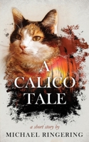 A Calico Tale: A Short Story B09R3GD8MN Book Cover