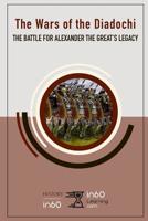 The Wars of the Diadochi : The Battle for Alexander the Great's Legacy 1095491881 Book Cover