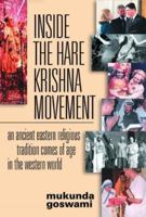 Inside the Hare Krishna Movement: An Ancient Eastern Religious Tradition Comes of Age in the Western World 1887089284 Book Cover