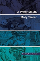 A Pretty Mouth 1939905621 Book Cover