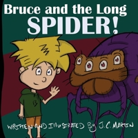 Bruce and the Long Spider 1736797018 Book Cover