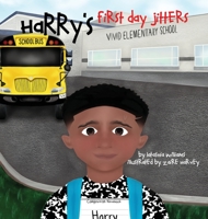 Harry's First Day Jitters 0578541823 Book Cover