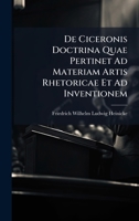 De Ciceronis Doctrina Quae Pertinet Ad Materiam Artis Rhetoricae Et Ad Inventionem (Latin Edition) 1023900149 Book Cover